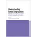 Understanding School Segregation: Patterns, Causes and Consequences of Spatial Inequalities in Education