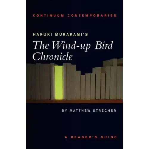 Haruki Murakami's the Wind-Up Bird Chronicle: A Reader's Guide