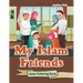 My Islam Friends: Islam Coloring Book