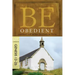 Be Obedient: Learning the Secret of Living by Faith, Genesis 12-25