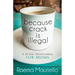 Because Crack Is Illegal: A 30-Day Devotional for Moms
