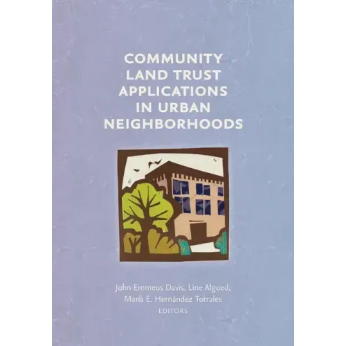 Community Land Trust Applications in Urban Neighborhoods