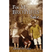 For My Brothers Sake: A Heartwarming Story of Brotherly Love and Devotion