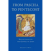 From Pascha to Pentecost