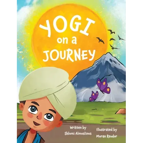 Yogi on a Journey: A yoga adventure book for children to discover the benefits of the Sun Salutation in a fun and playful way