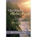 Opening the Aloha Mind: Healing Self, Healing the World with Ho'oponopono