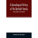 A genealogical history of the Bertolet family: the descendants of Jean Bertolet