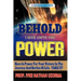 Behold I Give Unto You Power: Revised and Enlarged Edition