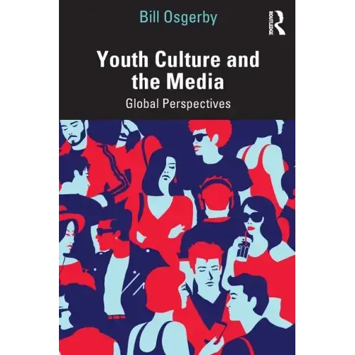 Youth Culture and the Media: Global Perspectives