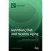 Nutrition, Diet and Healthy Aging