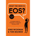 What the Heck Is Eos?: A Complete Guide for Employees in Companies Running on EOS