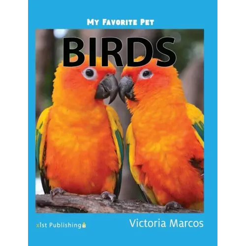 My Favorite Pet: Birds
