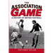 The Association Game: A History of British Football