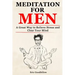 Meditation for Men: A Great Way to Relieve Stress and Clear Your Mind
