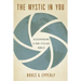 The Mystic in You: Discovering a God-Filled World