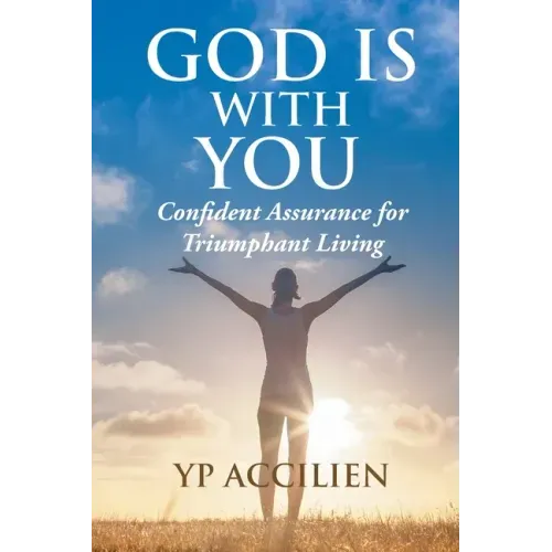 God Is With You: Confident Assurance for Triumphant Living