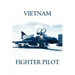 Vietnam Fighter Pilot