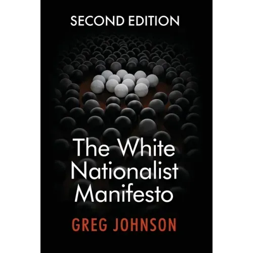 The White Nationalist Manifesto (Second Edition)