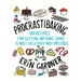 Procrastibaking: 100 Recipes for Getting Nothing Done in the Most Delicious Way Possible