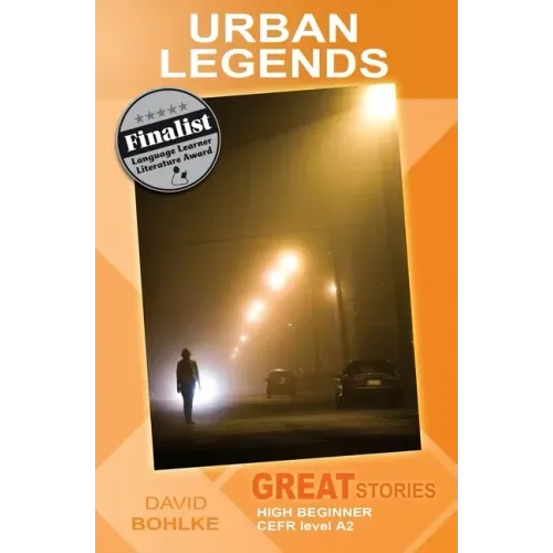 Urban Legends: (Great Stories: High Beginner)