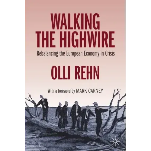 Walking the Highwire: Rebalancing the European Economy in Crisis