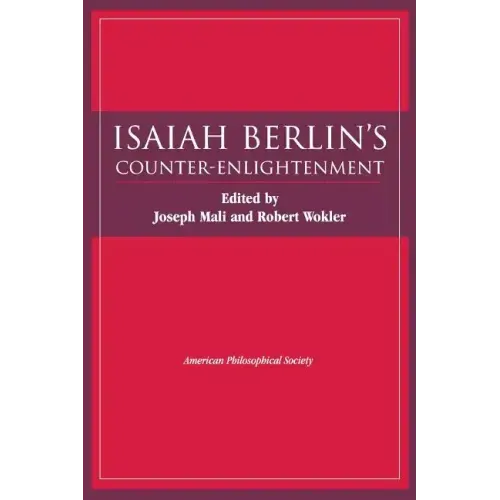 Isaiah Berlin's Counter-Enlightenment: Transactions, American Philosophical Society (Vol. 93, Part 5)
