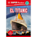 DK Super Readers Level 3 El Titanic (Spanish Edition)