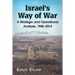 Israel's Way of War: A Strategic and Operational Analysis, 1948-2014