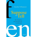 Suppose and Tell: The Semantics and Heuristics of Conditionals