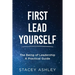 First Lead Yourself: The Being of Leadership - A Practical Guide