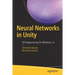Neural Networks in Unity: C# Programming for Windows 10