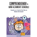 Comprendiendo al Niño Altamente Sensible: Cuando ve a través de Sus Ojos un Mundo Abrumador