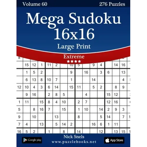 Mega Sudoku 16x16 Large Print - Extreme - Volume 60 - 276 Logic Puzzles