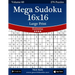 Mega Sudoku 16x16 Large Print - Extreme - Volume 60 - 276 Logic Puzzles