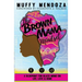 The Brown Mama Mindset: A Blueprint for Black Moms on Life, Love and Home