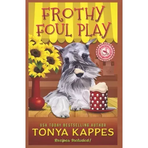 Frothy Foul Play: A Killer Coffee Cozy Mystery