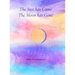 The Sun Has Came The Moon Has Gone