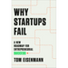 Why Startups Fail: A New Roadmap for Entrepreneurial Success