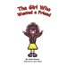 The Girl Who Wanted A Friend