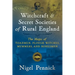 Witchcraft and Secret Societies of Rural England: The Magic of Toadmen, Plough Witches, Mummers, and Bonesmen