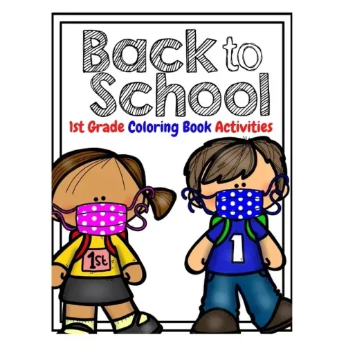 Back to School 1st Grade Coloring Book Activities: Welcome New Class Back to School for Kids