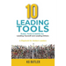 10 Leading Tools: Rules, Tools, & Habits for Leading Yourself and Leading Others