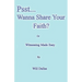Psst...Wanna Share Your Faith?