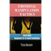 Emotional Manipulation Tactics: 35 Covert Tactics Manipulators Use To Control Relationships