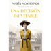 Una Decisión Inevitable / An Unavoidable Decision