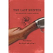 The Last Hunter: An American Family Album