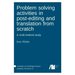 Problem solving activities in post-editing and translation from scratch