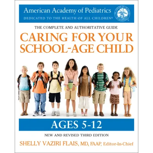 Caring for Your School-Age Child, 3rd Edition: Ages 5-12