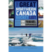 The Great Northern Canada Bucket List: One-Of-A-Kind Travel Experiences