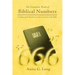 The Complete Book of Biblical Numbers: A Listing of the Numbers and Their Location in the Bible